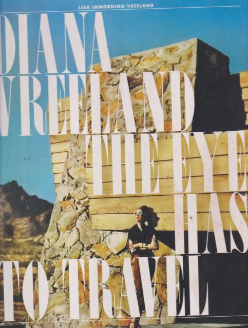 Diana Vreeland - The Eye Has to Travel Lisa Immordino Vreeland