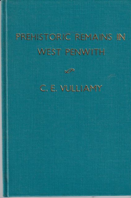 Prehistoric Remains in West Penwith C.E. Vulliamy
