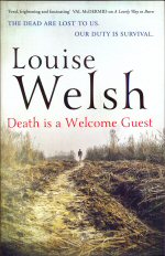 Death is a Welcome Guest Louise Welsh