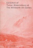 Exhibition of Turner Watercolours at the Whitworth Art Gallery Francis Hawcroft (introduces)